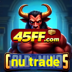 nu trade